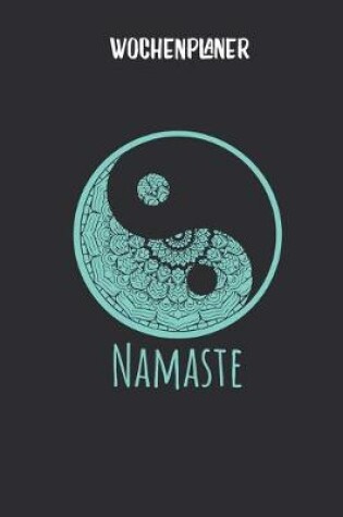 Cover of Wochenplaner mit Yin Yang Namaste Mandala