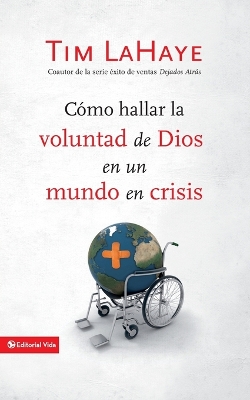 Book cover for Cómo Hallar La Voluntad de Dios En Un Mundo En Crisis