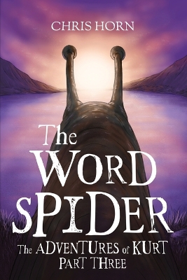 Book cover for The Word Spider The adventures of Kurt part three