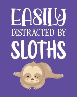 Book cover for Easily Distracted By Sloths