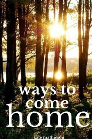 Cover of Ways to Come Home