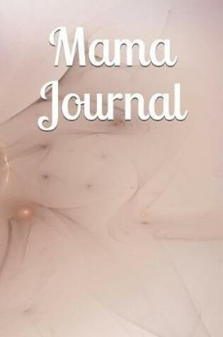 Cover of Mama Journal