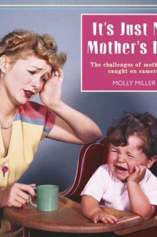 Cover of its Just Not Mothers Day