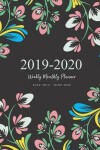 Book cover for 2019-2020 Weekly Monthly Planner July 2019 - June 2020