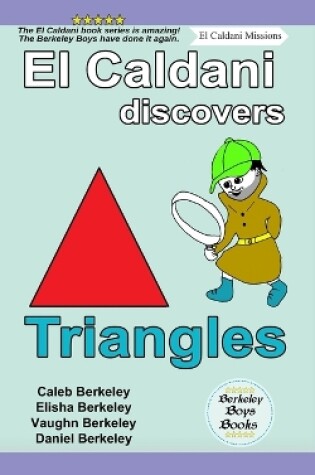 Cover of El Caldani Discovers Triangles (Berkeley Boys Books - El Caldani Missions)