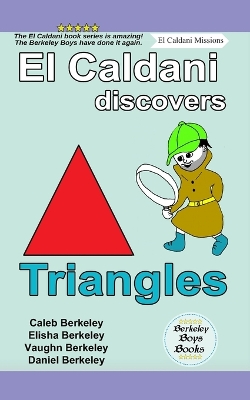 Cover of El Caldani Discovers Triangles (Berkeley Boys Books - El Caldani Missions)