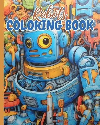 Book cover for Robots Coloring Book For Kids