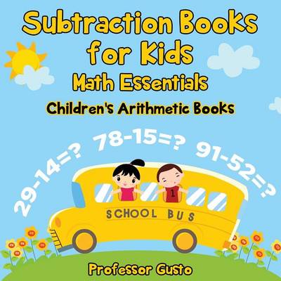 Book cover for Subtraction Books for Kids Math Essentials Children's Arithmetic Books