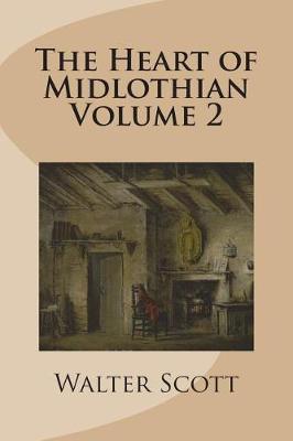 Book cover for The Heart of Midlothian Volume 2