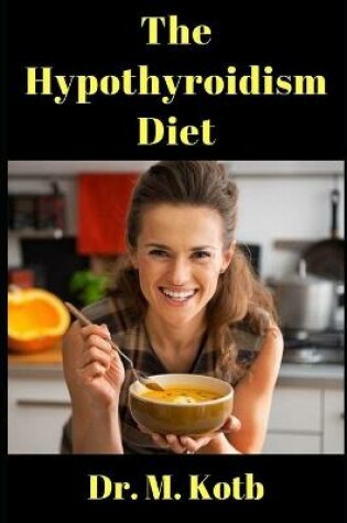 Cover of The Hypothyroidism Diet