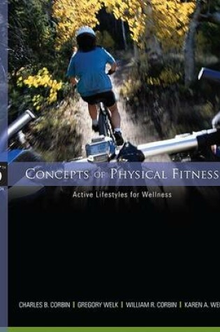 Cover of Concepts of Physical Fitness: Active Lifestyles for Wellness