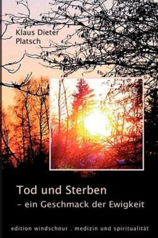 Cover of Tod und Sterben - ein Geschmack der Ewigkeit