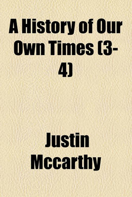 Book cover for A History of Our Own Times (Volume 3-4)