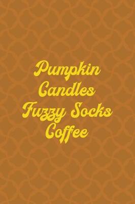 Book cover for Pumpkin Candles Fuzzy Socks Coffee