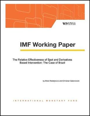 Book cover for The Relative Effectiveness of Spot and Derivatives Based Intervention