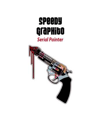 Book cover for Speedy Graphito: Serial Painter