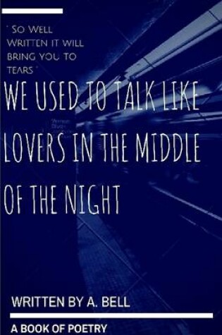 Cover of We Used to Talk Like Lovers in the Middle of the Night