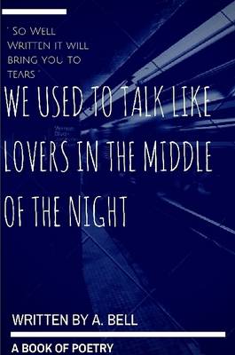 Book cover for We Used to Talk Like Lovers in the Middle of the Night