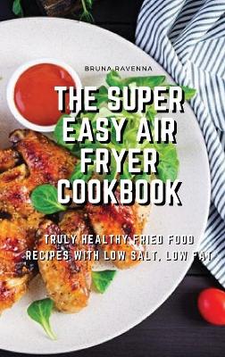 Book cover for The Super Easy Air Fryer Cookbook