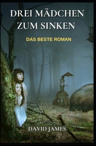 Cover of Drei Mädchen Zum Sinken - Das Beste Roman