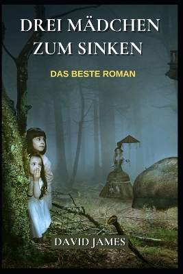 Book cover for Drei Mädchen Zum Sinken - Das Beste Roman