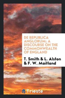 Book cover for de Republica Anglorum; A Discourse on the Commonwealth of England