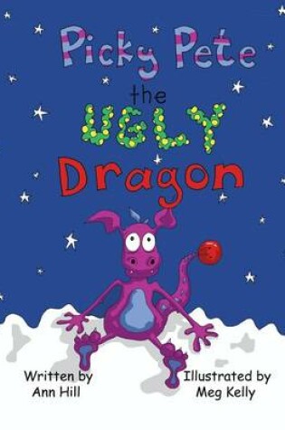 Cover of Picky Pete the Ugly Dragon