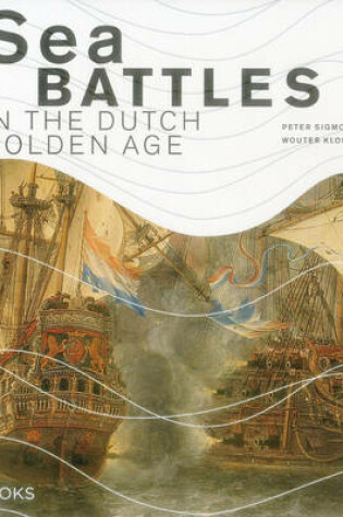 Cover of Sea Battles in the Dutch Golden Age