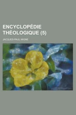 Cover of Encyclopedie Theologique (5 )