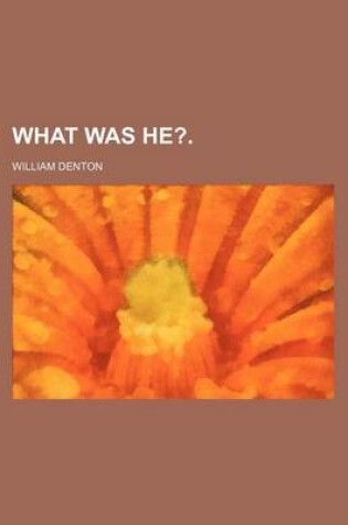 Cover of What Was He?.