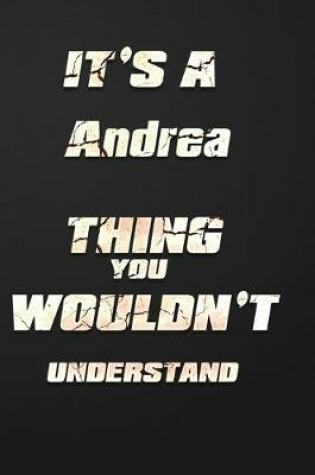 Cover of It's a Andrea Thing You Wouldn't Understand