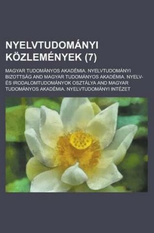 Cover of Nyelvtudomanyi Kozlemenyek (7 )