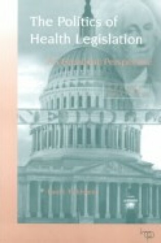 Cover of The Politics of Health Legislation