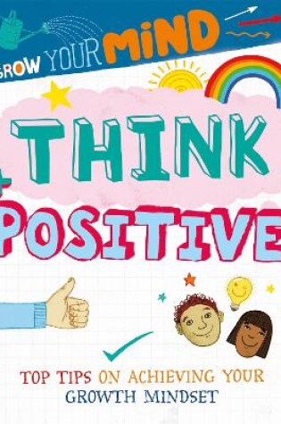 Cover of Grow Your Mind: Think Positive