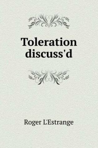 Cover of Toleration discuss'd