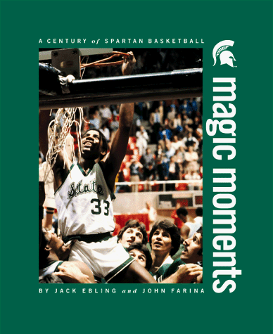 Book cover for Magic Moments: a Century of Spartan Basketball