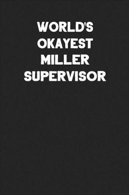 Book cover for World's Okayest Miller Supervisor