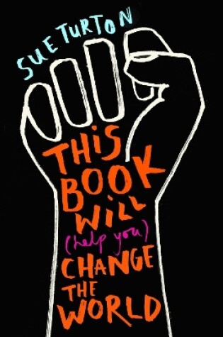 Cover of This Book Will (Help You) Change the World