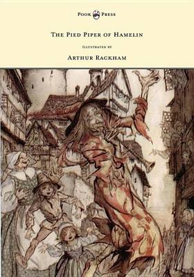 Book cover for The Pied Piper of Hamelin - Illustrated by Arthur Rackham