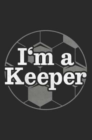 Cover of I'm A Keeper
