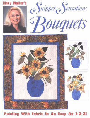 Book cover for Cindy Walter's Snippet Sensations Bouquets