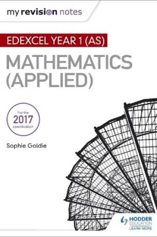 Cover of My Revision Notes: Edexcel Year 1 (AS) Maths (Applied)