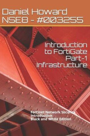 Cover of Introduction to FortiGate Part-1 Infrastructure