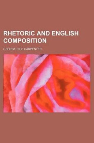 Cover of Rhetoric and English Composition