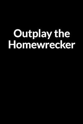 Cover of Outplay the Homewrecker