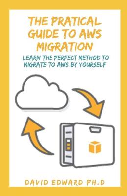 Book cover for The Pratical Guide to Aws Migration