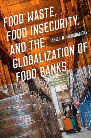 Cover of Food Waste, Food Insecurity, and the Globalization of Food Banks
