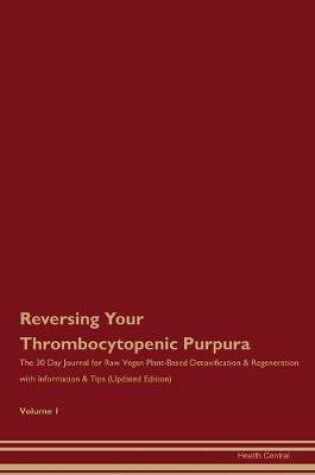 Cover of Reversing Your Thrombocytopenic Purpura