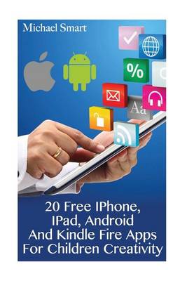 Book cover for 20 Free iPhone, iPad, Android and Kindle Fire Apps for Children Creativity