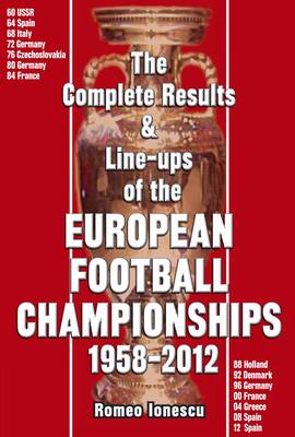 Book cover for The Complete Results & Line-ups of the European Football Championships 1958-2012